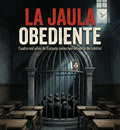 La Jaula Obediente